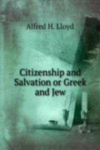 Citizenship and Salvation or Greek and Jew