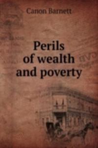 Perils of wealth and poverty