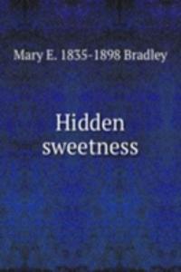 Hidden sweetness