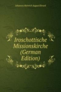 Iroschottische Missionskirche (German Edition)