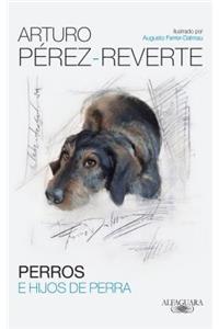 Perros E Hijos de Perra / Dogs and Sons of Bitches