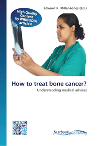How to treat bone cancer?