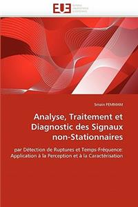 Analyse, Traitement Et Diagnostic Des Signaux Non-Stationnaires