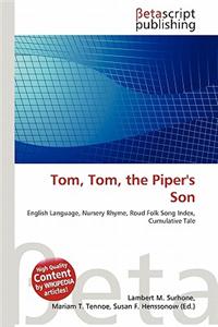 Tom, Tom, the Piper's Son