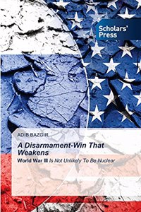 Disarmament-Win That Weakens