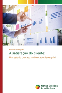 A satisfação do cliente