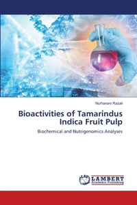Bioactivities of Tamarindus Indica Fruit Pulp