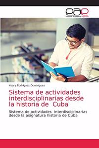 Sistema de actividades interdisciplinarias desde la historia de Cuba