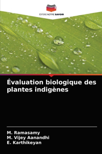 Évaluation biologique des plantes indigènes