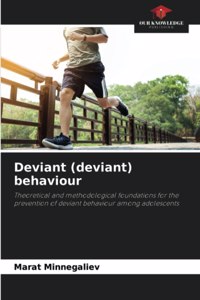 Deviant (deviant) behaviour