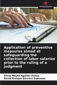 Application of preventive measures aimed at safeguarding the collection of labor salaries prior to the ruling of a judgment