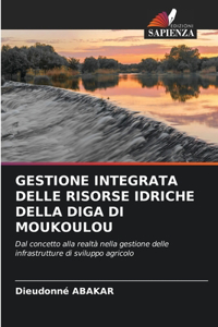 Gestione Integrata Delle Risorse Idriche Della Diga Di Moukoulou