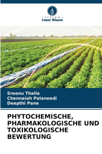 Phytochemische, Pharmakologische Und Toxikologische Bewertung