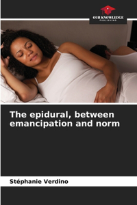 epidural, between emancipation and norm