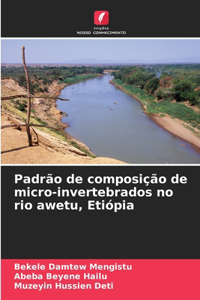 Padrão de composição de micro-invertebrados no rio awetu, Etiópia