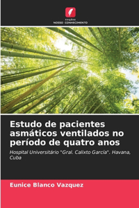 Estudo de pacientes asmáticos ventilados no período de quatro anos
