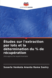 Études sur l'extraction par lots et la détermination du % de récupération