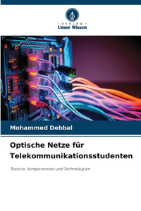 Optische Netze für Telekommunikationsstudenten