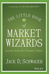 The Little Book Of Market Wizards: Lessons From The Greatest Traders