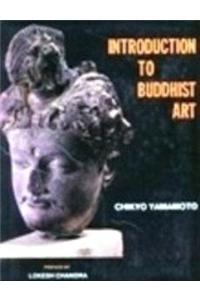 An Introduction to Buddhist art, with a preface by Lokesh Chandra