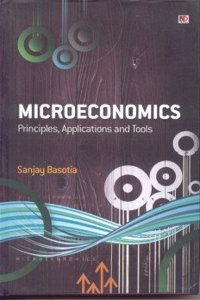Microeconomics Principles, Application and Tools