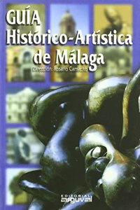 GUIA HISTORICO-ARTISTICA DE MALAGA (GUIAS TURISTICAS) (Spanish Edition)