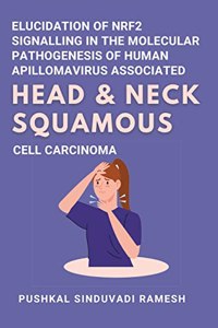 Elucidation of Nrf2 Signalling in the Molecular Pathogenesis of Human Papillomavirus Associated Head and Neck Squamous Cell Carcinoma