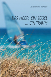 Meer, ein Segel... ein Traum