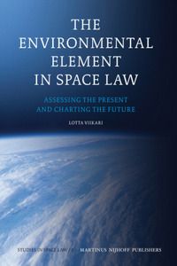 The Environmental Element in Space Law