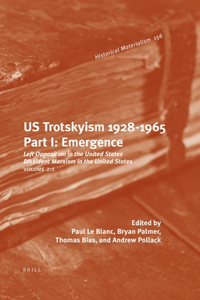 Us Trotskyism 1928-1965. Part I: Emergence