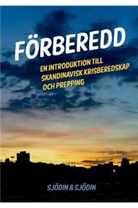 Förberedd: En introduktion till skandinavisk krisberedskap och prepping