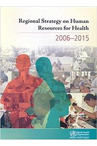 Regional Strategy on Human Resources for Health 2006-2015