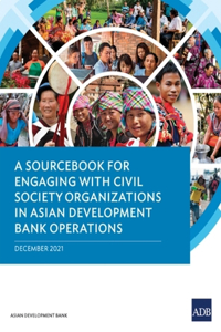 Sourcebook for Engaging with Civil Society Organizations in Asian Development Bank Operations