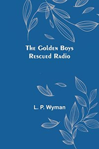 Golden Boys Rescued Radio