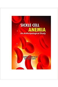 SICKLE CELL ANEMIA: An Anthropological Study