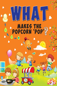 What Makes the Popcorn 'Pop'?