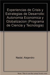 Experiencias de Crisis y Estrategias de Desarrollo