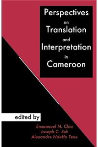 Perspectives on Translation and Interpretation in Cameroon