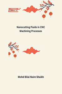 Nanocutting Fluids in CNC Machining Processes