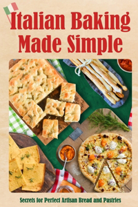 Italian Baking Made Simple
