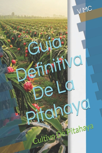 Guía Definitiva De La Pitahaya