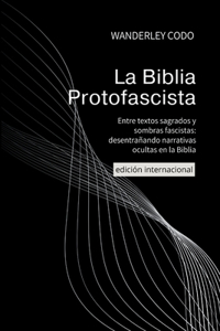 La Biblia Protofascista