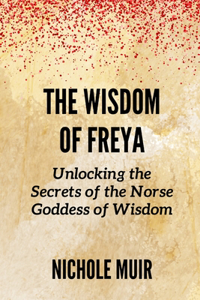 The Wisdom of Freya