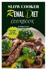 Slow Cooker Renal Diet Cookbook