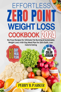 Effortless Zero Point Weight Loss Cookbook