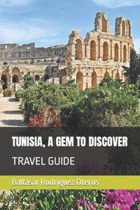 Tunisia, a Gem to Discover