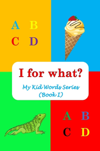 I for what?