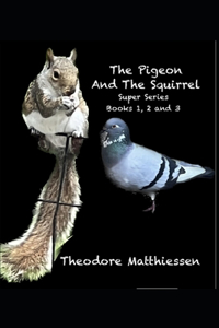 Pigeon And The Squirrel