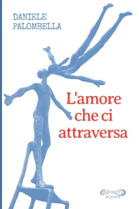 L'amore che ci attraversa