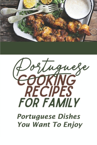 Portuguese Cooking Recipes For Family